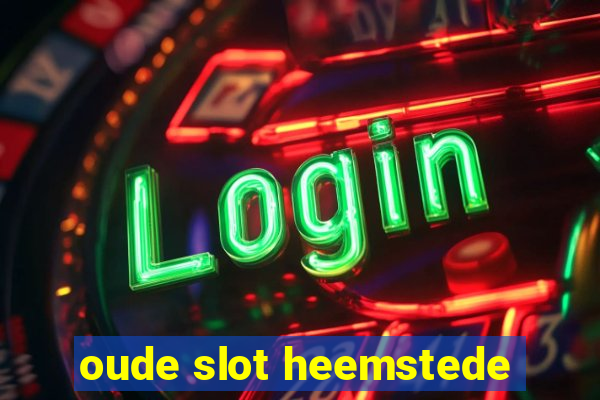 oude slot heemstede